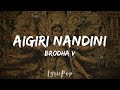 Brodha V - Aigiri Nandini [Lyric Video]