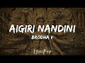 Brodha V Aigiri Nandini Lyric Video