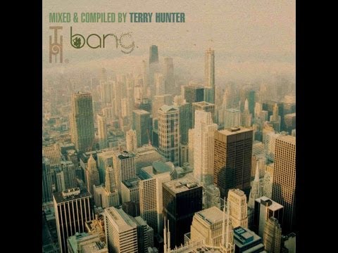 Terry Hunter Introduces - Bang [BBE Records]