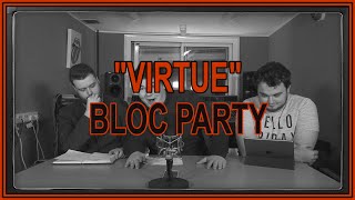"Virtue" by Bloc Party | TRACK REVIEW