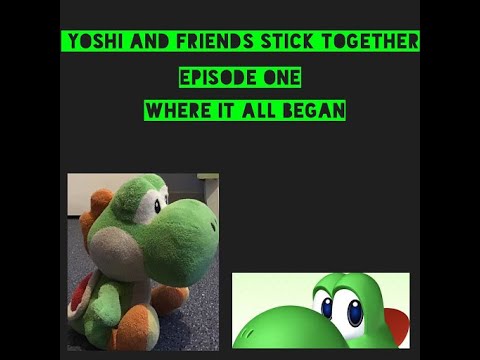 Yoshi And Friends Stick Together Ep 1 Where It All Begin - 