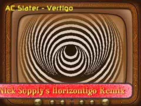 AC Slater - Vertigo [Nick Supply's Horizontigo Remix]