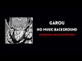 ANIME VOICES GAROU No Background Music