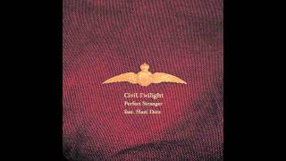 Civil Twilight - Perfect Stranger (NEW)