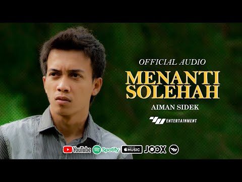 Aiman Sidek - Menanti Solehah (Official Audio)