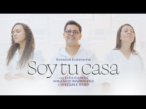 Brandon Echavarria, @SolangieRodriguez, @linagarciaoficial - Soy Tu Casa (Sou Casa) [Cover]