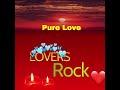 LOVERS ROCK REGGAE MIX Vol 3 PURE LOVE SANCHEZ BERES HAMMOND Lovers Rock Classic