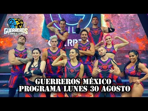 PROGRAMA LUNES 30 AGOSTO // GUERREROS MÉXICO