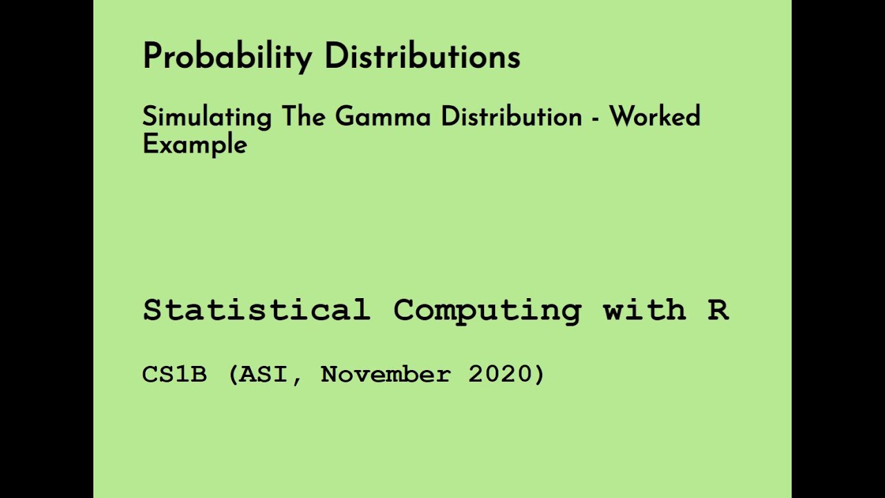 Simulating The Gamma Distribution - Worked Example