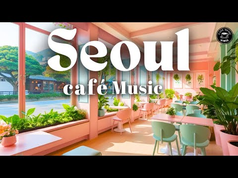 🌸 Cute Korean Cafe Playlist to BOOST Your Productivity - Seoul Morning Coffee Shop Ambience