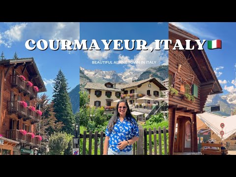 Courmayeur Italy 🇮🇹 Beautiful Alpine Town in Italy | Walking Tour