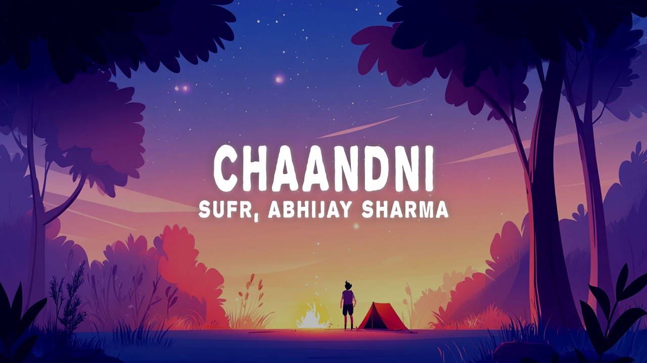 Chaandni Lyrics – Sufr, Abhijay Sharma, Adil