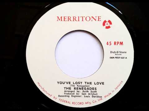The Renegades You've Lost The Love - Merritone