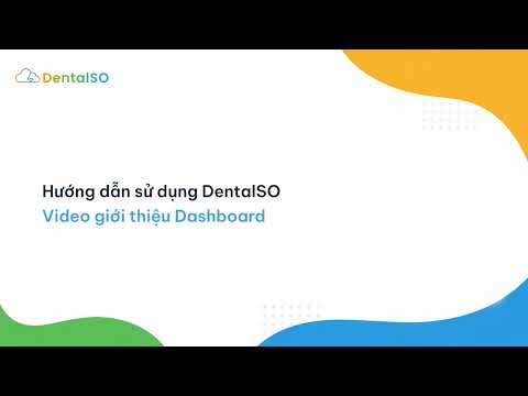 Hướng dẫn sử dụng Dashboard trên phần mềm quản lý Labo DentalSO