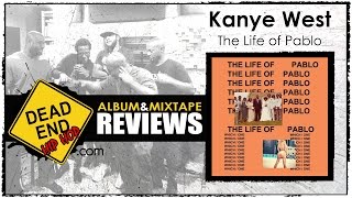 Kanye West -The Life of Pablo Album Review | DEHH