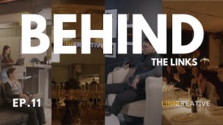 BEHIND THE LINKS EP.11
