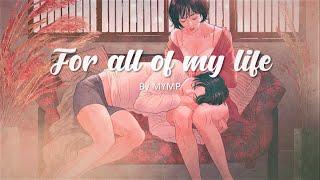 For All Of My Life by MYMP