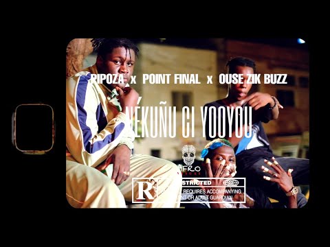 Pipoza x Point Final x Ouse Zik Buzz - Nékuñu Ci Yooyou [Directed by @AFROCONNECTIONSN]