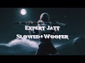 Expert Jatt II Slowed Reverb II Bass Boosted Punjabi Song