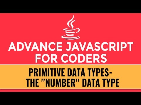 Advance JavaScript for Coders | Primitive Data Types | The Number Data Type | Part 3