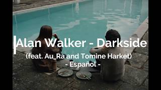 Alan Walker - Darkside - Español