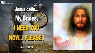 MY BRIDES... I NEED YOU, NOW... PLEASE ! ❤️ Love Letter from Jesus