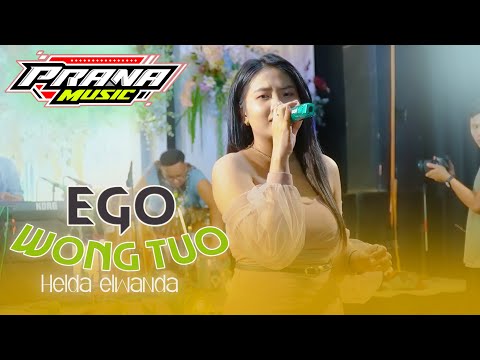 EGO WONG TUO  ( SAMPAI NANGIS ) - HELDA ELWANDA PRANA MUSIC