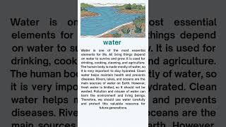 Water is the most essential part of life. Every living thing on Earth depends on water to survive.
