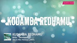 Download lagu Kudamba RedhaMu - Devotees (Original Karaoke Minus One) mp3
