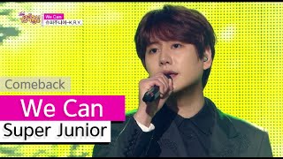 [Comeback Stage] Super Junior - We Can, 슈퍼주니어 - 위 캔, Show Music core 20150718