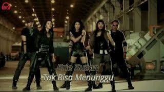 Download lagu Tak Bisa Menunggu - Erie Suzan mp3