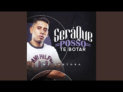 Será Que Posso Te Botar