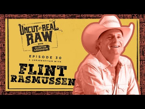 Flint Rasmussen - Uncut & Real Raw Podcast, Ep #30