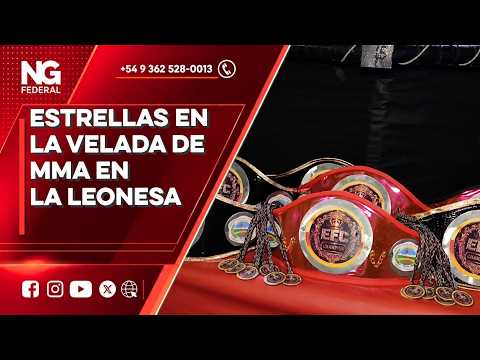 NG FEDERAL - ESTRELLAS EN LA VELADA DE MMA EN LA LEONESA