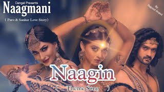 Nagmani Theme Song Ishq Ki Dastan Nagmani Title So