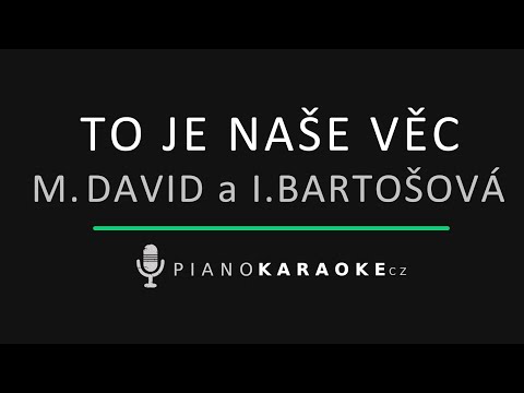 Michal David a Iveta Bartošová - To je naše věc  | Piano Karaoke Instrumental