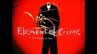 Element of Crime - An einem Sonntag im April.wmv