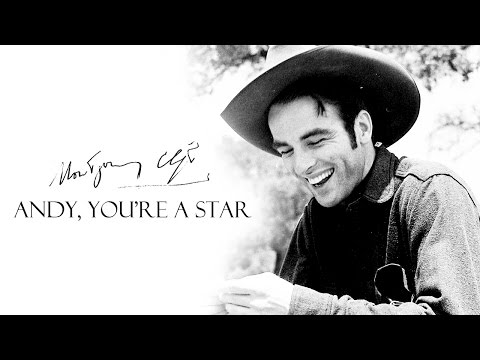 Andy, You're a Star [Montgomery Clift]