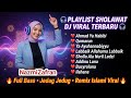 Playlist Sholawat DJ Viral Terbaru 2026 Full Bass Menenangkan Hati Saat Malam Galau