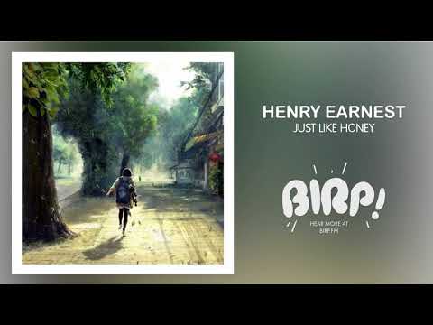 Henry Earnest - Just Like Honey