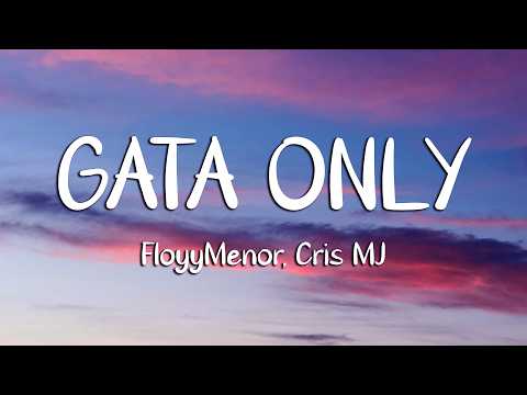 FloyyMenor - GATA ONLY ft. Cris MJ (Letra/Lyrics) (Loop Video)
