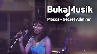 Mocca - Secret Admirer | BukaMusik