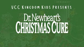 VCC Kingdom Kids Presents: Dr. Newheart's Christmas Cure | December 14, 2025