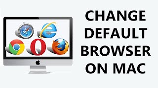 How To Change Default Browser On Mac