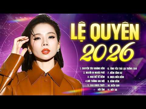 Lệ Quyên - Chuyến Tàu Hoàng Hôn, Người ĐI Ngoài Phố | Tuyển Chọn Nhạc Trữ Tình Bolero Đặc Biệt Hay