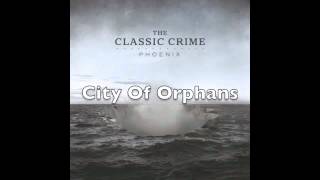 The Classic Crime &quot;City Of Orphans&quot;