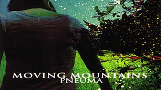 Moving Mountains - Pneuma [Full Album]