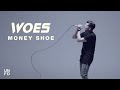 Woes - Money Shoe [Official Music Video]