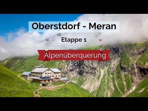 Alpenüberquerung auf dem E5 - Etappe 1 | Fernwanderung Oberstdorf - Meran | Alleine über die Alpen