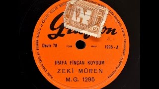 Zeki Müren  - Irafa fincan koydum  - GERÇEK TAŞ PLAK KAYDI